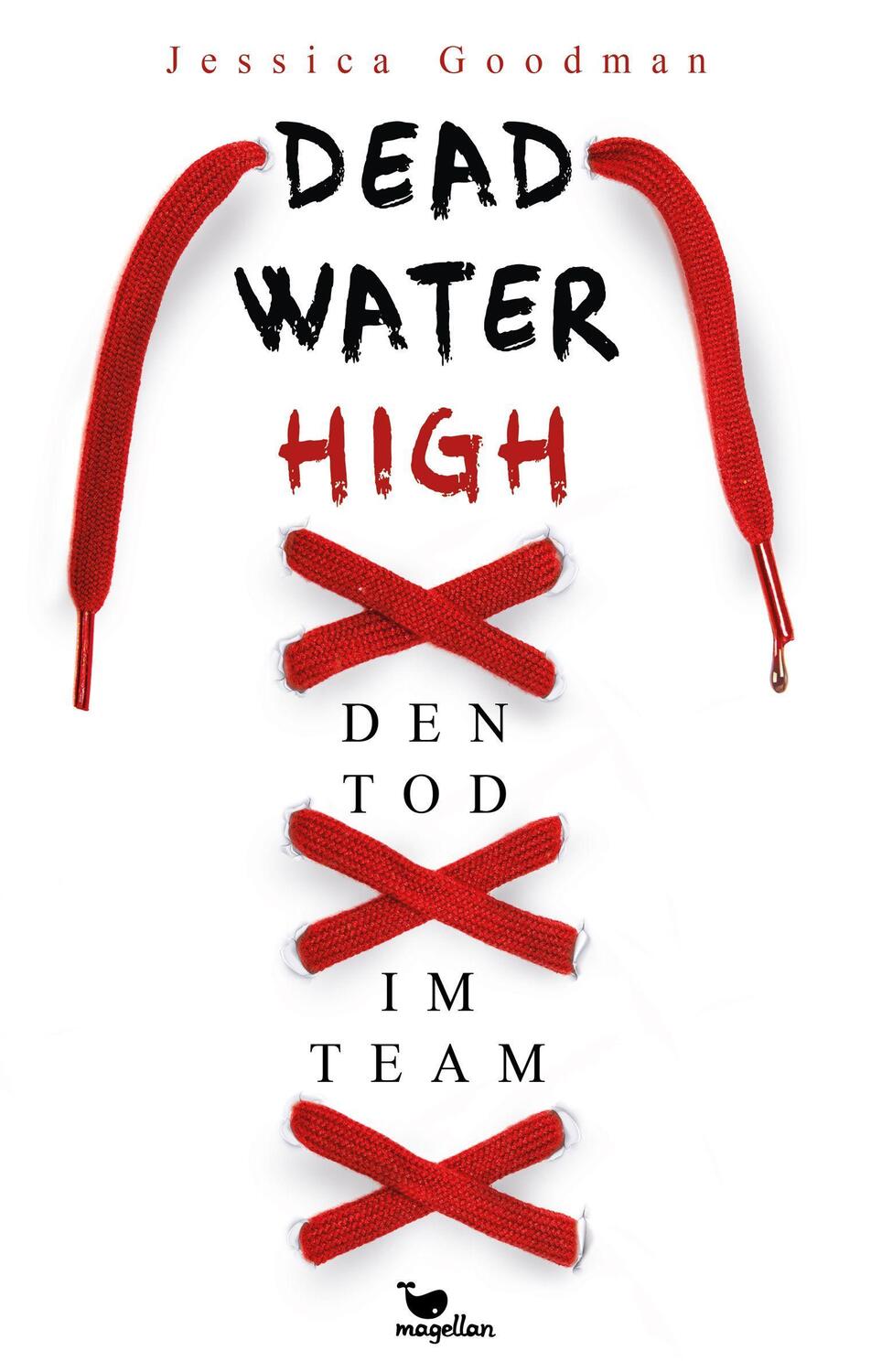 Cover: 9783734850776 | Deadwater High - Den Tod im Team | Jessica Goodman | Buch | Deutsch