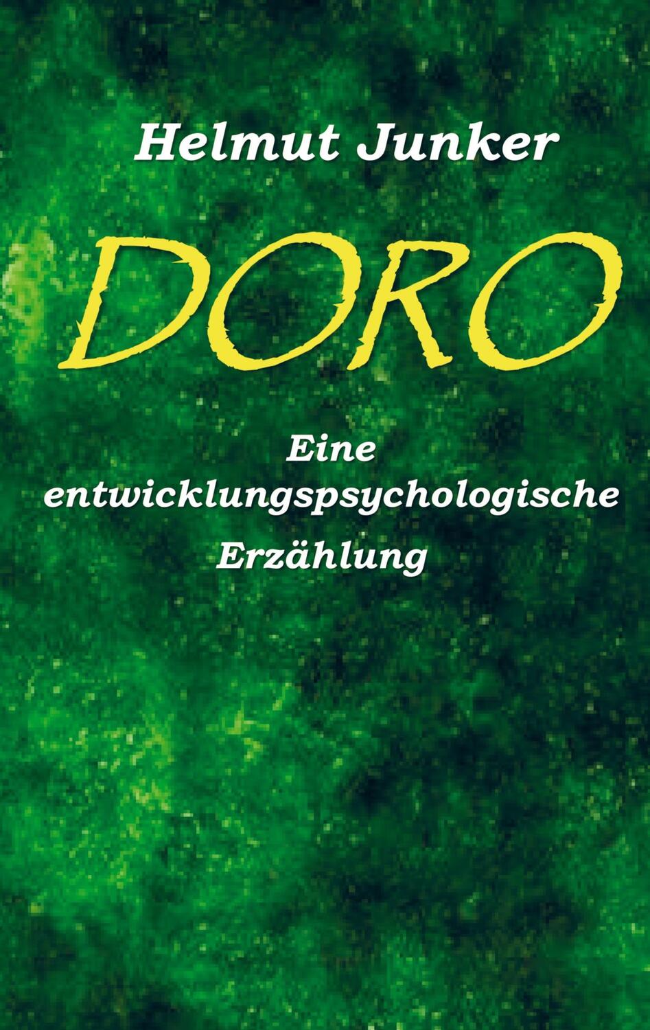 Cover: 9789403684116 | Doro | Eine entwicklungspsychologische Erzählung | Helmut Junker