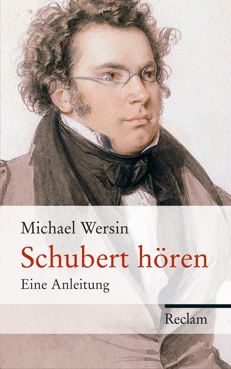 Cover: 9783150108727 | Schubert hören | Eine Anleitung | Michael Wersin | Buch | Deutsch