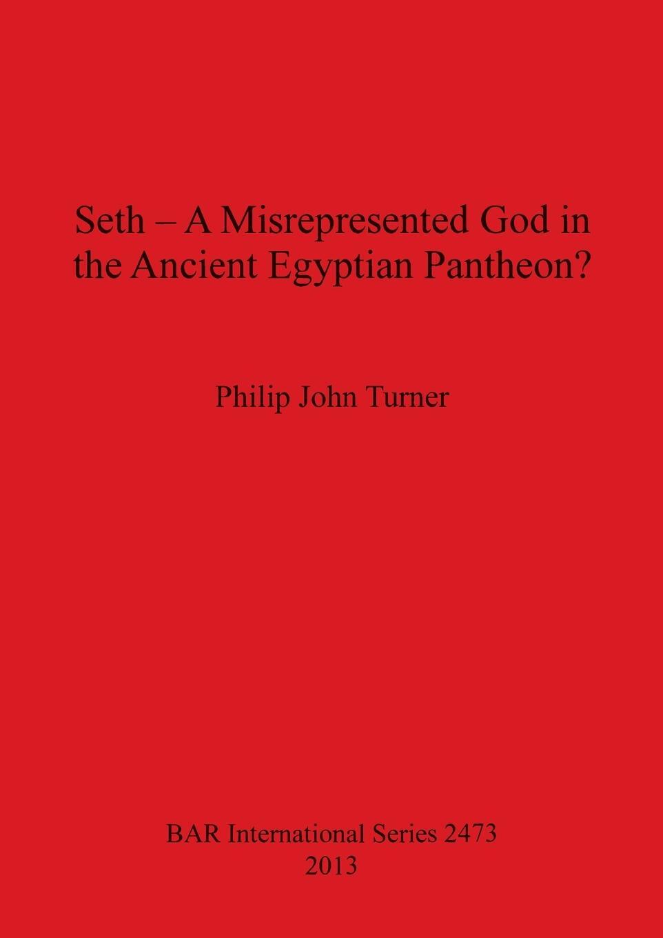Cover: 9781407310848 | Seth - A Misrepresented God in the Ancient Egyptian Pantheon? | Turner