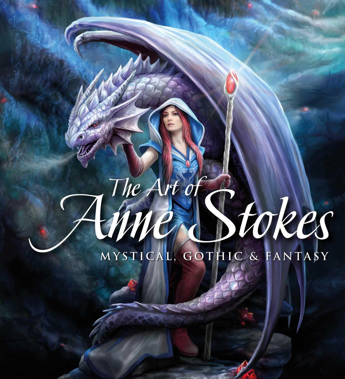 Cover: 9781787552807 | The Art of Anne Stokes: Mystical, Gothic & Fantasy | Stokes (u. a.)