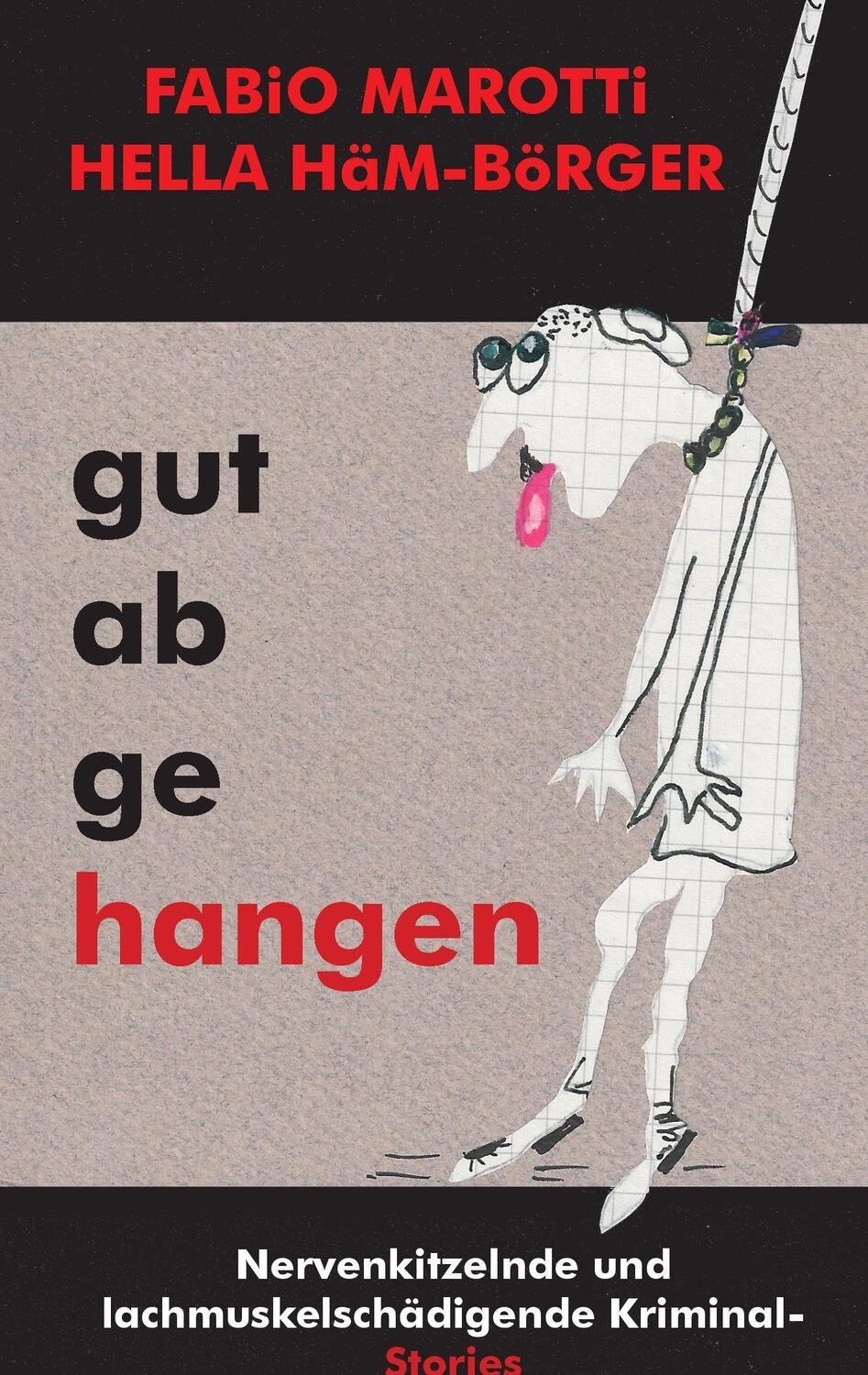 Cover: 9783734767593 | Gut abgehangen | Fabio Marotti (u. a.) | Taschenbuch | Paperback