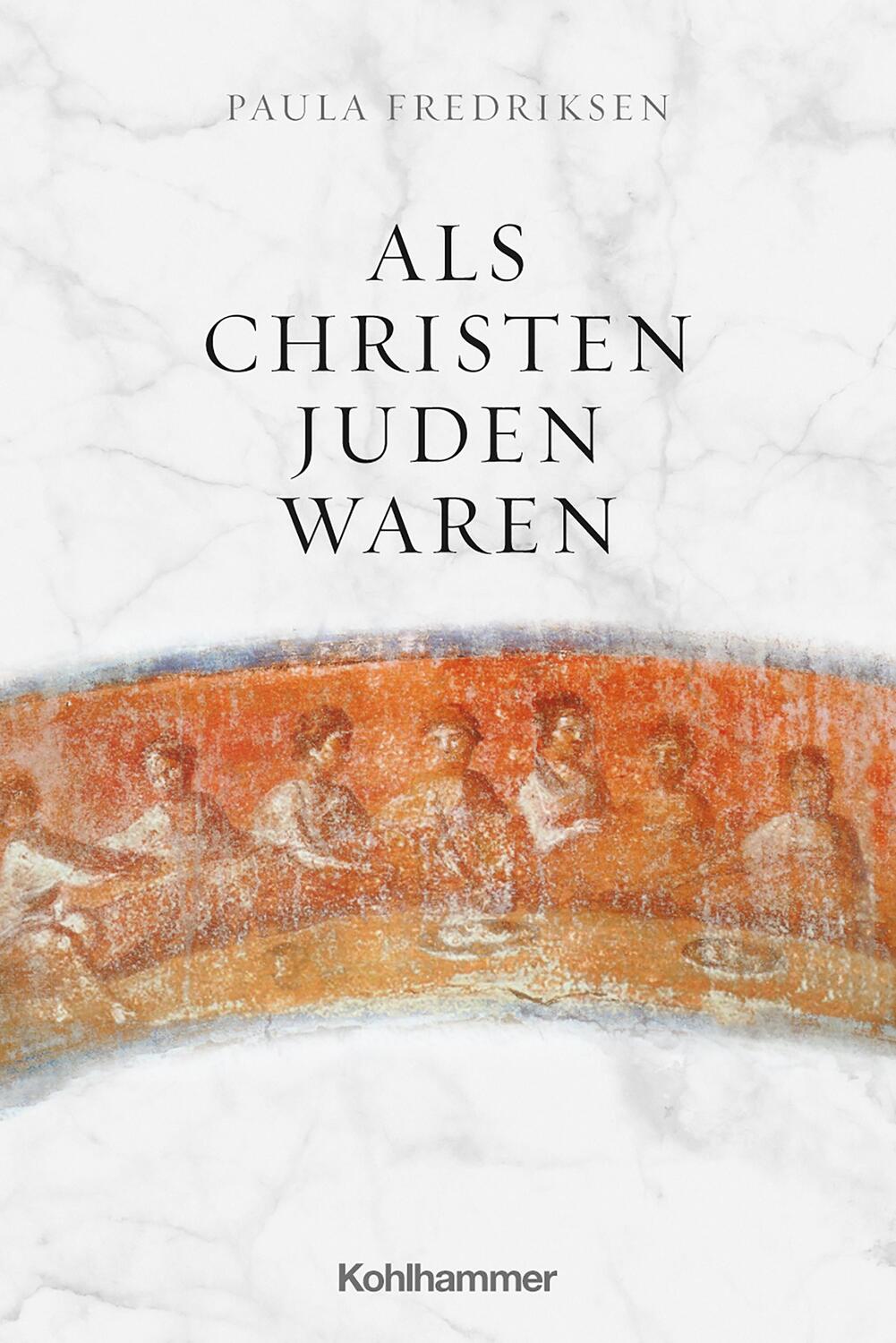 Cover: 9783170389007 | Als Christen Juden waren | Paula Fredriksen | Taschenbuch | Deutsch