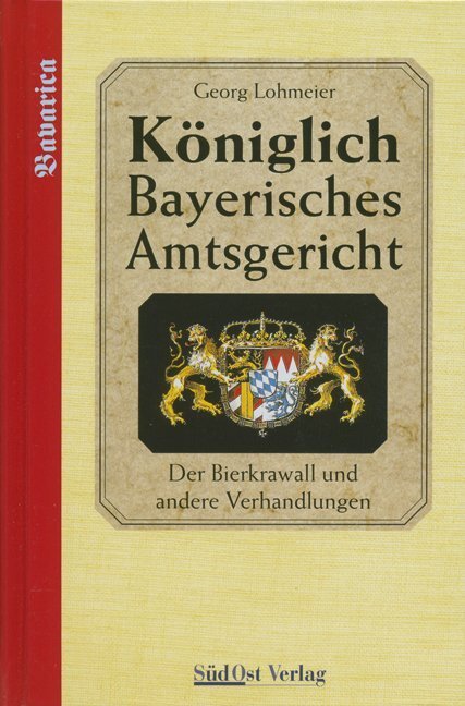 Cover: 9783896821317 | Das Königlich Bayerische Amtsgericht / Königlich Bayerisches...