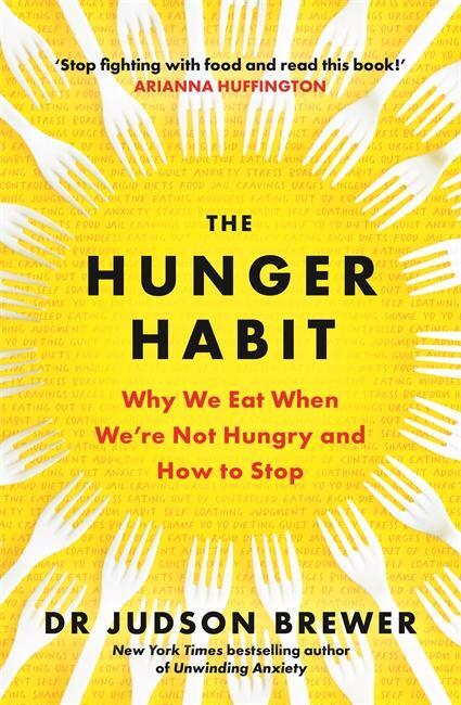 Cover: 9781785305719 | The Hunger Habit | Why We Eat When We're Not Hungry and How to Stop