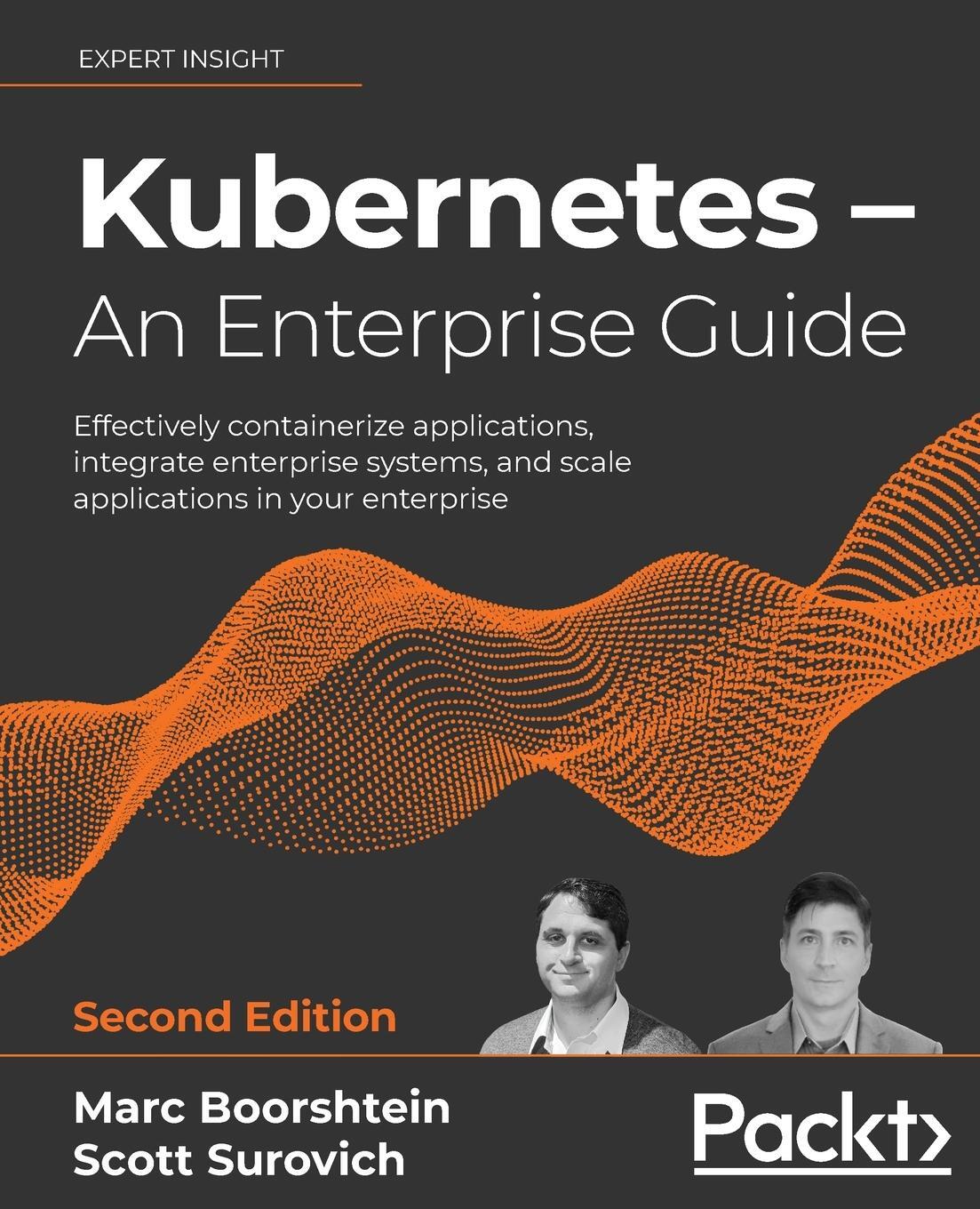 Cover: 9781803230030 | Kubernetes - An Enterprise Guide - Second Edition | Boorshtein (u. a.)