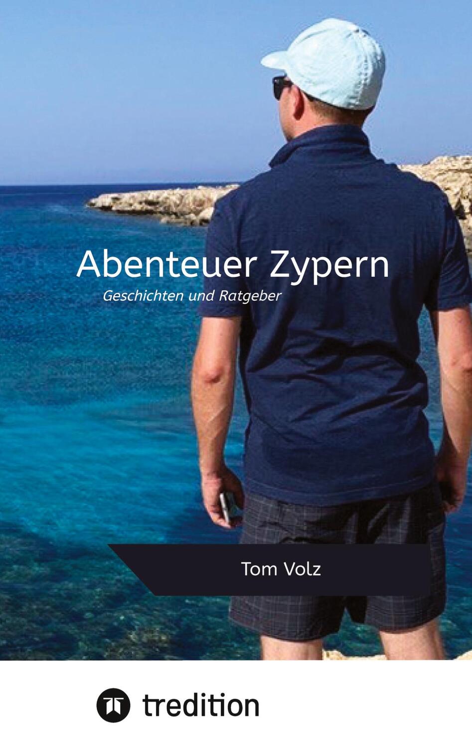 Cover: 9783347346123 | Abenteuer Zypern | Geschichten und Ratgeber | Tom Volz | Taschenbuch