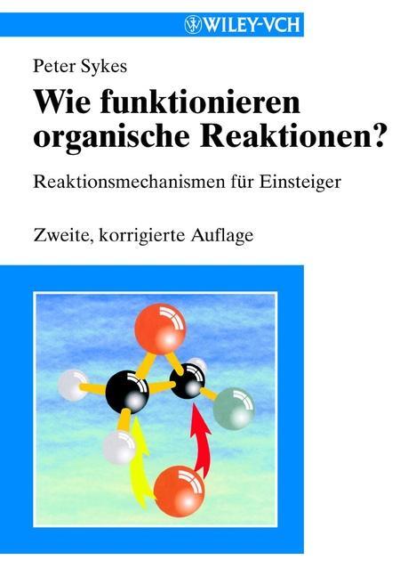 Cover: 9783527303052 | Wie funktionieren organische Reaktionen? | Peter Sykes | Taschenbuch