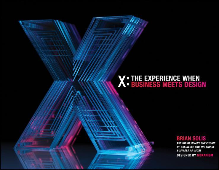 Cover: 9781118456545 | X: The Experience When Business Meets Design | Brian Solis | Buch