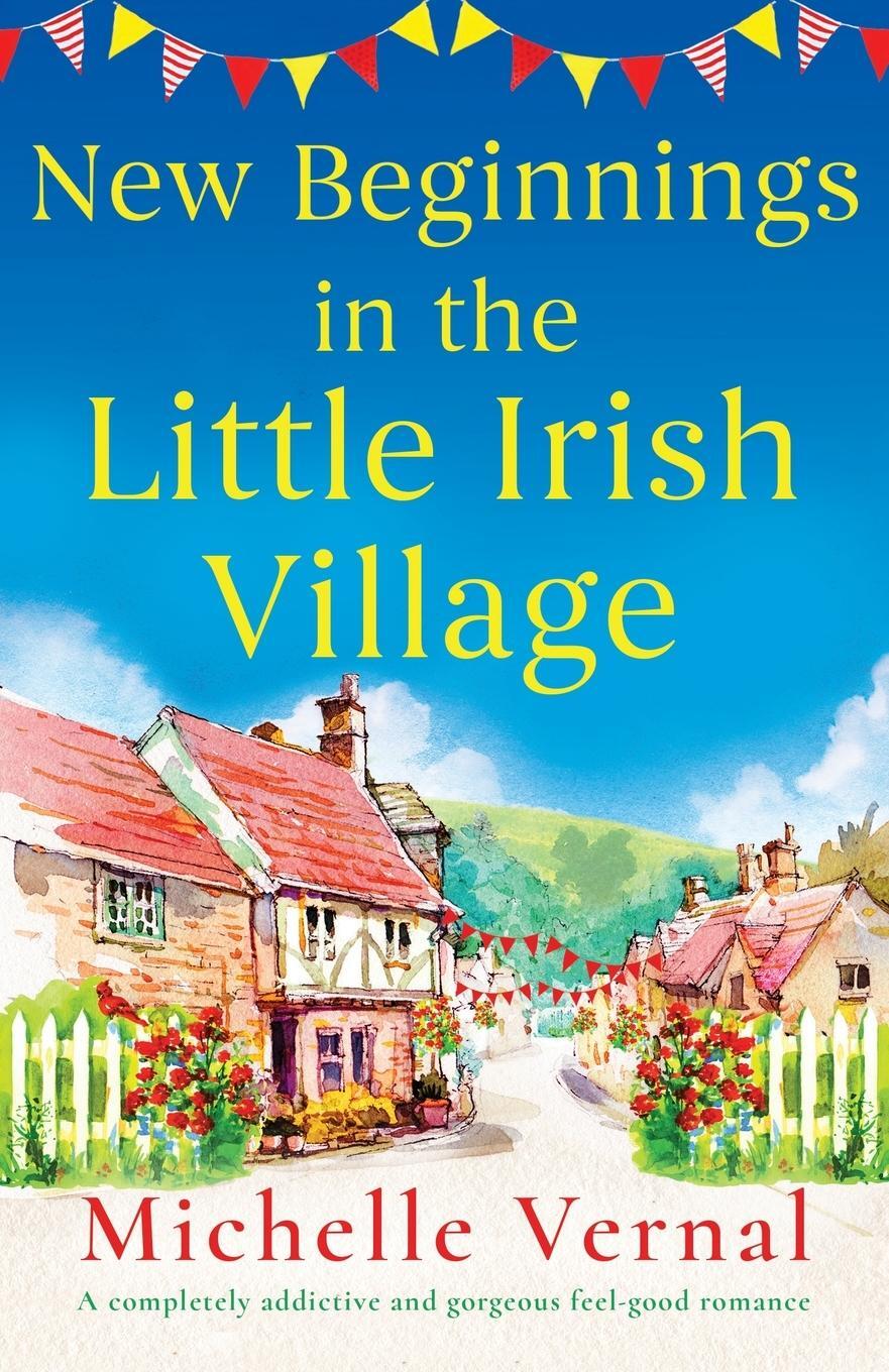 Cover: 9781837903931 | New Beginnings in the Little Irish Village | Michelle Vernal | Buch