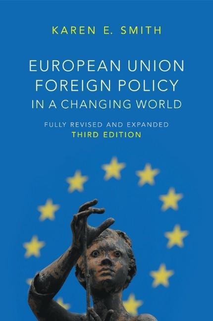 Cover: 9780745664705 | European Union Foreign Policy in a Changing World | Karen E Smith