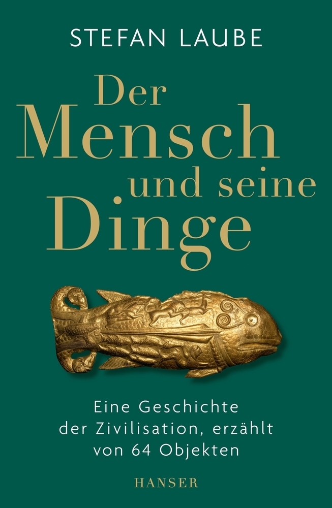 Cover: 9783446268241 | Der Mensch und seine Dinge | Stefan Laube | Buch | Mit Lesebändchen