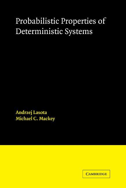 Cover: 9780521090964 | Probabilistic Properties of Deterministic Systems | Lasota (u. a.)