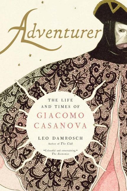 Cover: 9780300271027 | Adventurer | The Life and Times of Giacomo Casanova | Leo Damrosch