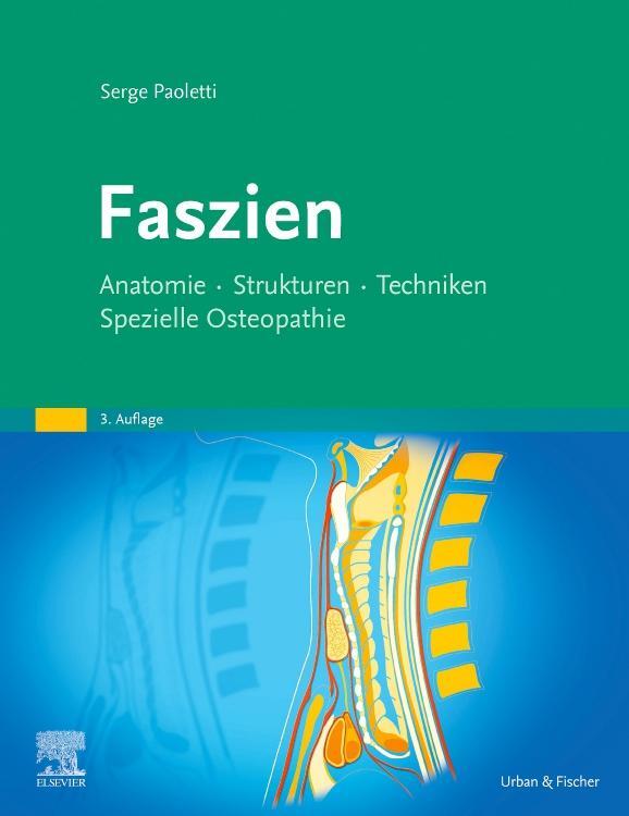 Cover: 9783437561023 | Faszien | Anatomie, Strukturen, Techniken, Spezielle Osteopathie