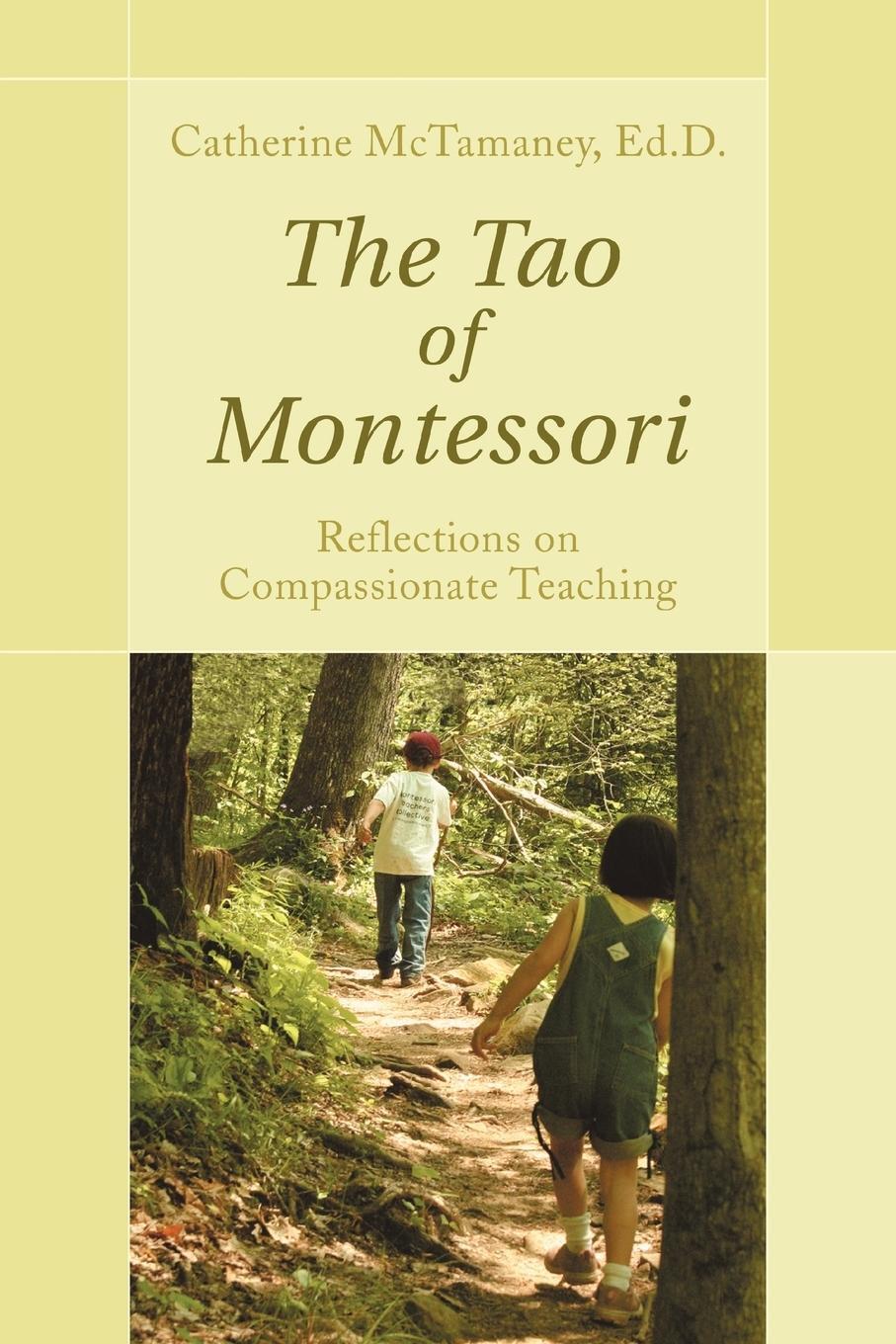 Cover: 9781583482988 | The Tao of Montessori | Catherine McTamaney | Taschenbuch | Paperback