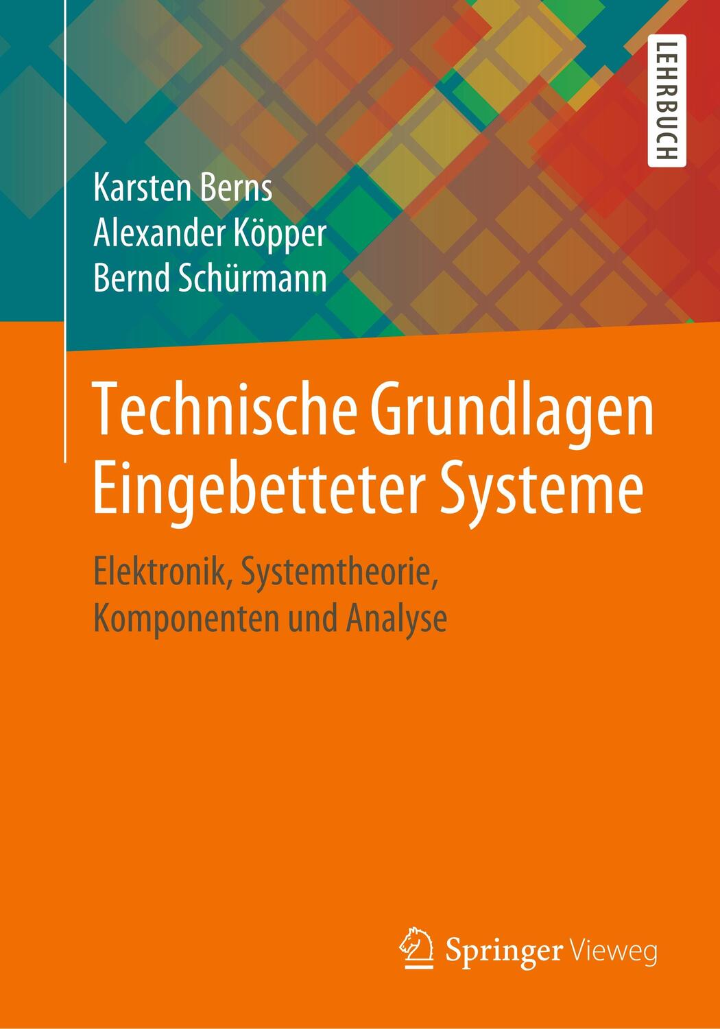 Cover: 9783658265151 | Technische Grundlagen Eingebetteter Systeme | Karsten Berns (u. a.)