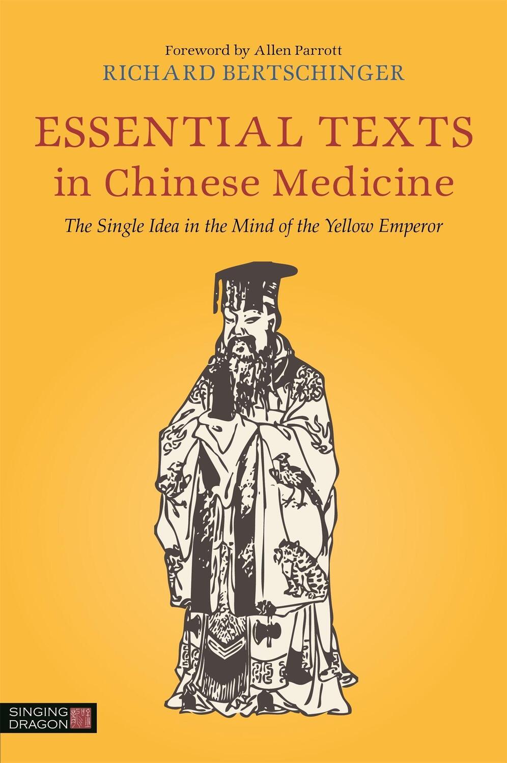 Cover: 9781848191624 | Essential Texts in Chinese Medicine | Richard Bertschinger | Buch