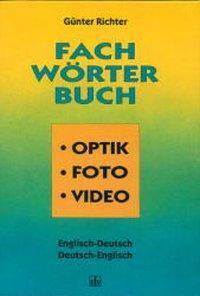 Cover: 9783889550637 | Fachwörterbuch Optik, Fotografie, Video | Engl.-Dt./Dt.-Engl. | Buch
