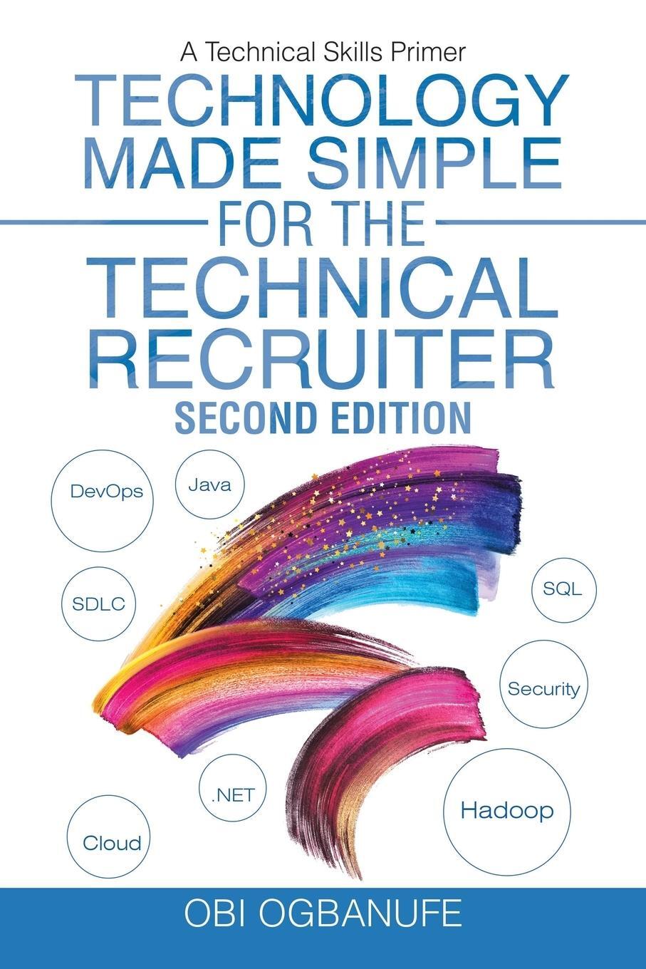 Cover: 9781532064999 | Technology Made Simple for the Technical Recruiter, Second Edition