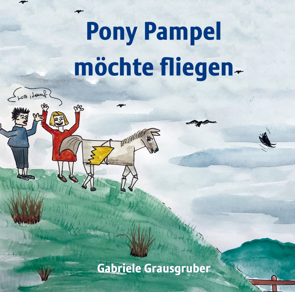 Cover: 9783861969945 | Pony Pampel möchte fliegen | Gabriele Grausgruber | Taschenbuch | 2020