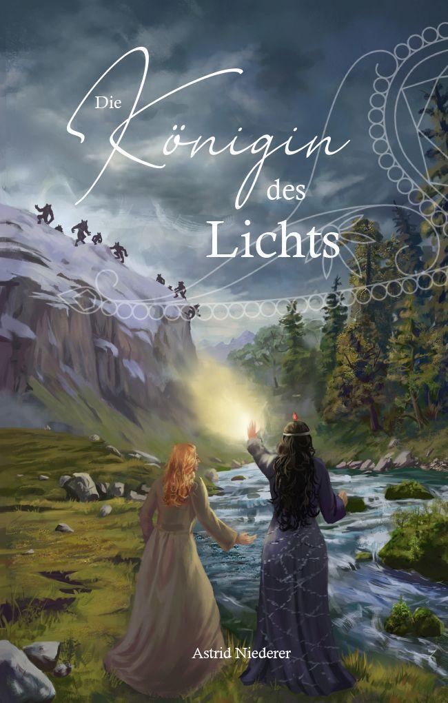 Cover: 9783991259886 | Die Königin des Lichts | Ein Fantasy-Roman | Astrid Niederer | Buch