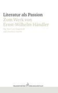 Cover: 9783627000196 | Literatur als Passion | zum Werk von Wilhelm Händler | Taschenbuch