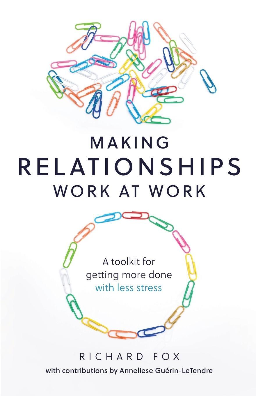 Cover: 9781788601733 | Making Relationships Work at Work | Richard Fox | Taschenbuch | 2020