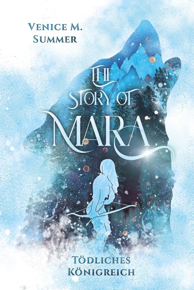 Cover: 9783759203007 | The Story of Mara | Tödliches Königreich | Venice M. Summer | Buch