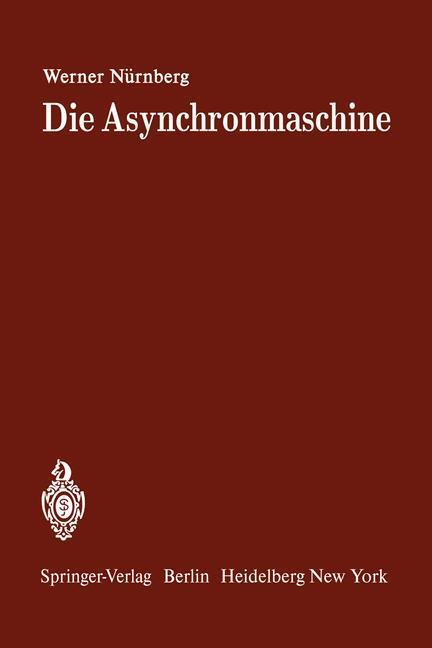 Cover: 9783642649691 | Die Asynchronmaschine | W. Nürnberg | Taschenbuch | Paperback | 2011