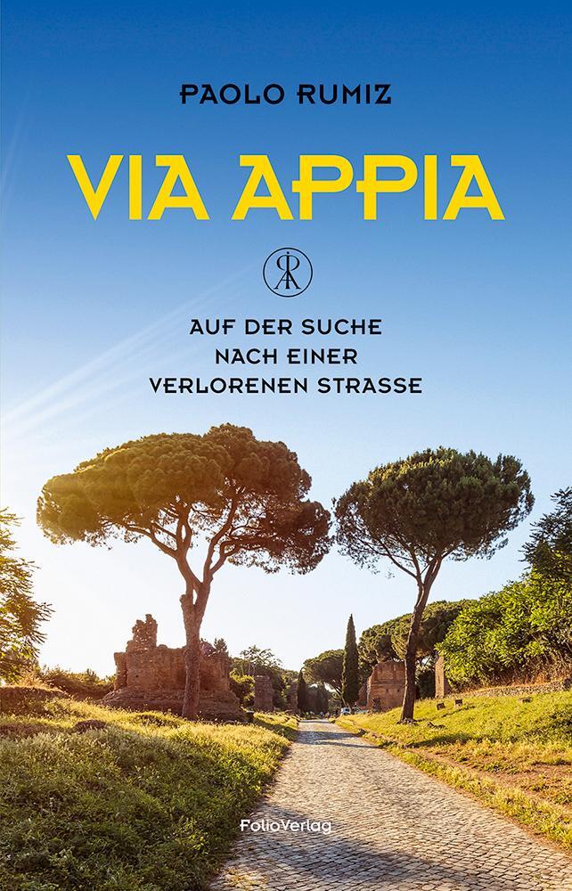 Cover: 9783852567747 | Via Appia | Auf der Suche nach einer verlorenen Straße | Paolo Rumiz