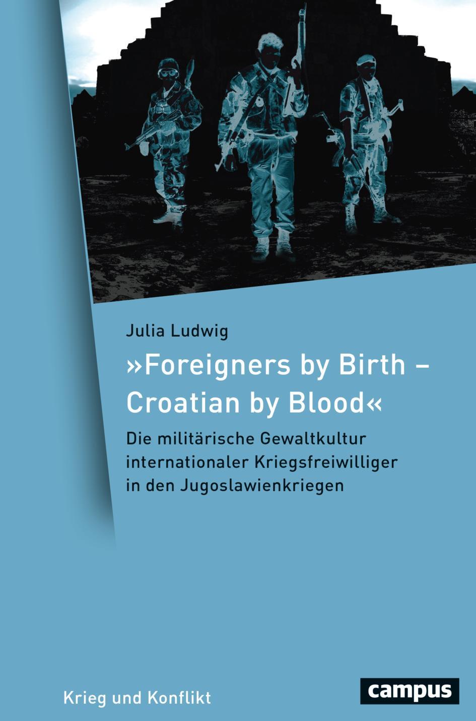 Cover: 9783593517766 | »Foreigners by Birth - Croatian by Blood« | Julia Ludwig | Buch | 2023