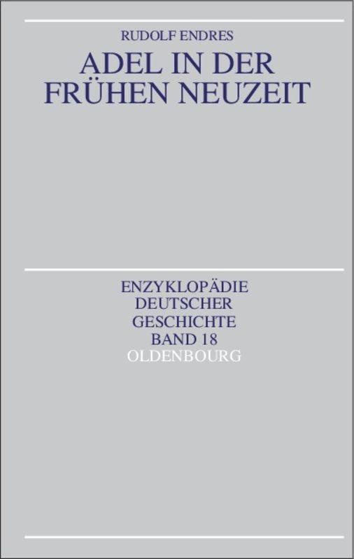 Cover: 9783486557428 | Adel in der Frühen Neuzeit | Rudolf Endres | Taschenbuch | Oldenbourg