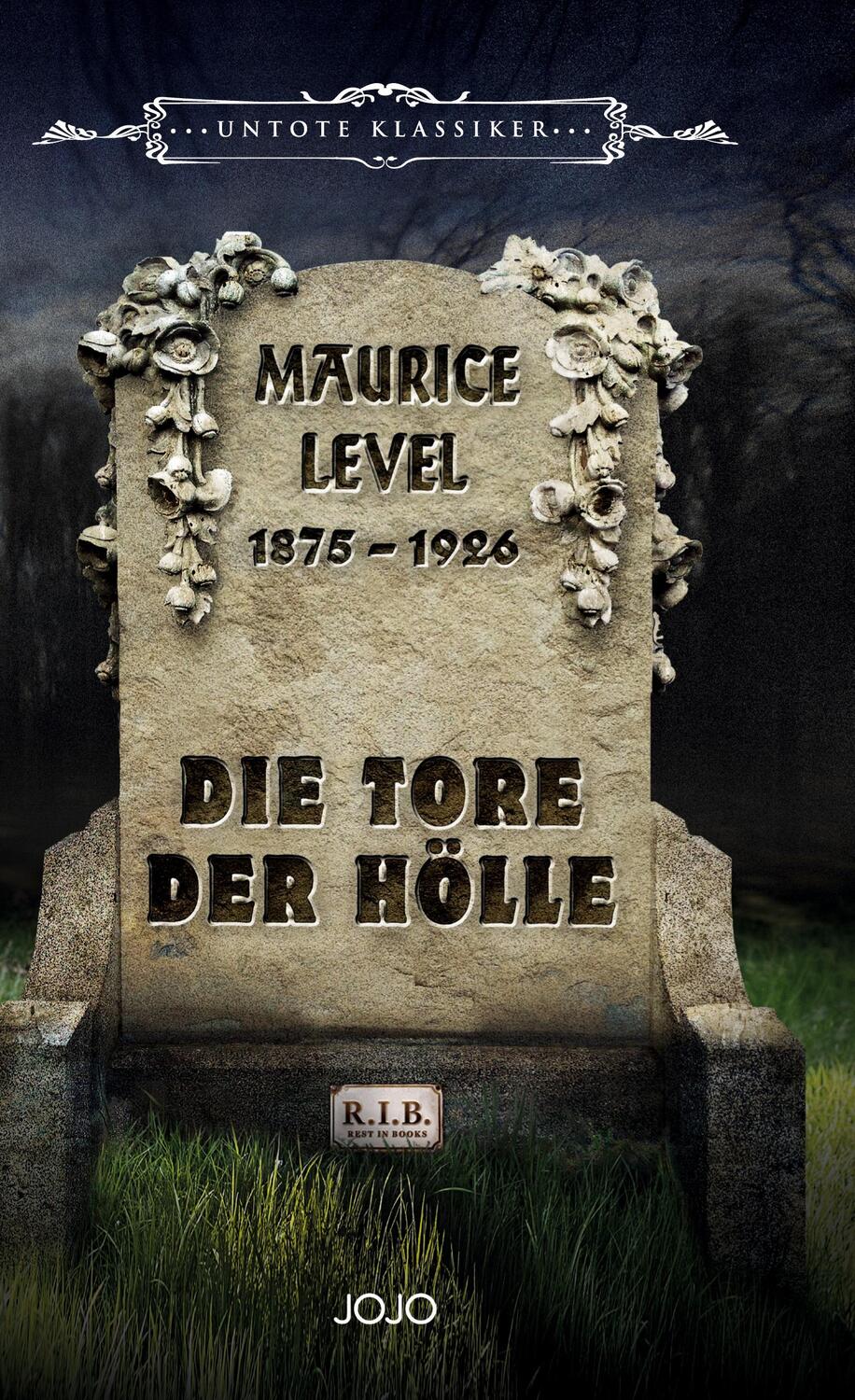 Cover: 9783903358034 | Die Tore der Hölle | Maurice Level | Buch | UNTOTE KLASSIKER | 276 S.
