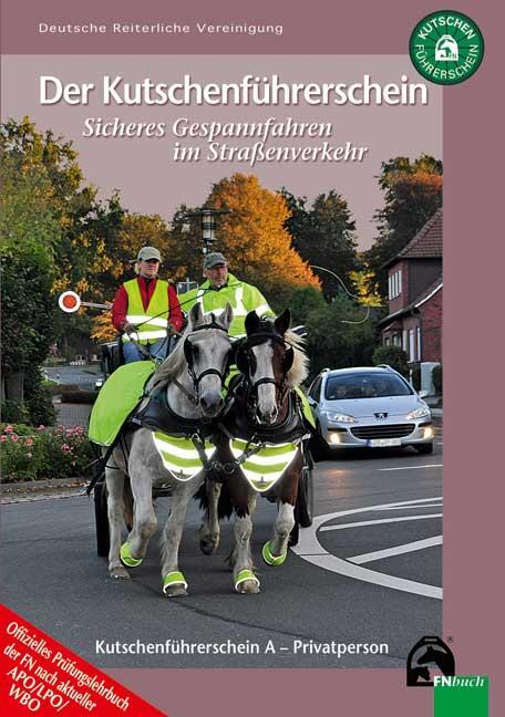 Cover: 9783885427087 | Der Kutschenführerschein - Sicheres Gespannfahren im Straßenverkehr