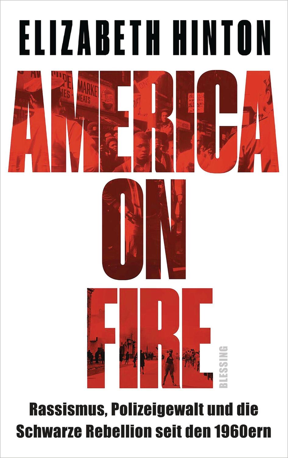 Cover: 9783896677082 | America on Fire | Elizabeth Hinton | Buch | Deutsch | 2021 | Blessing