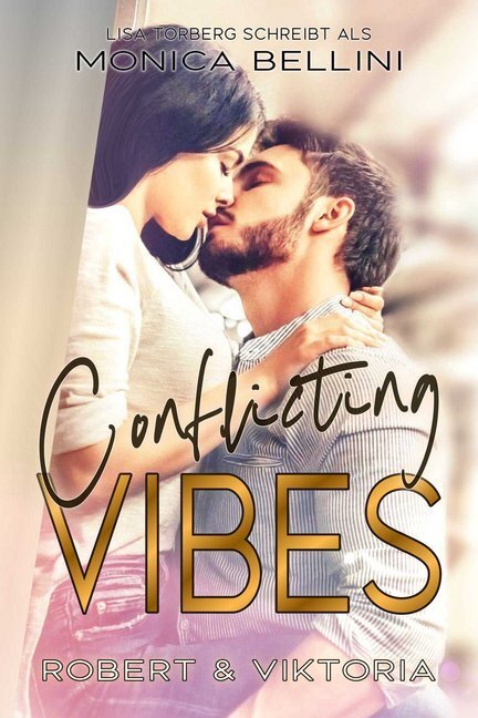 Cover: 9783966985659 | Conflicting Vibes: Robert & Viktoria | Monica Bellini | Taschenbuch
