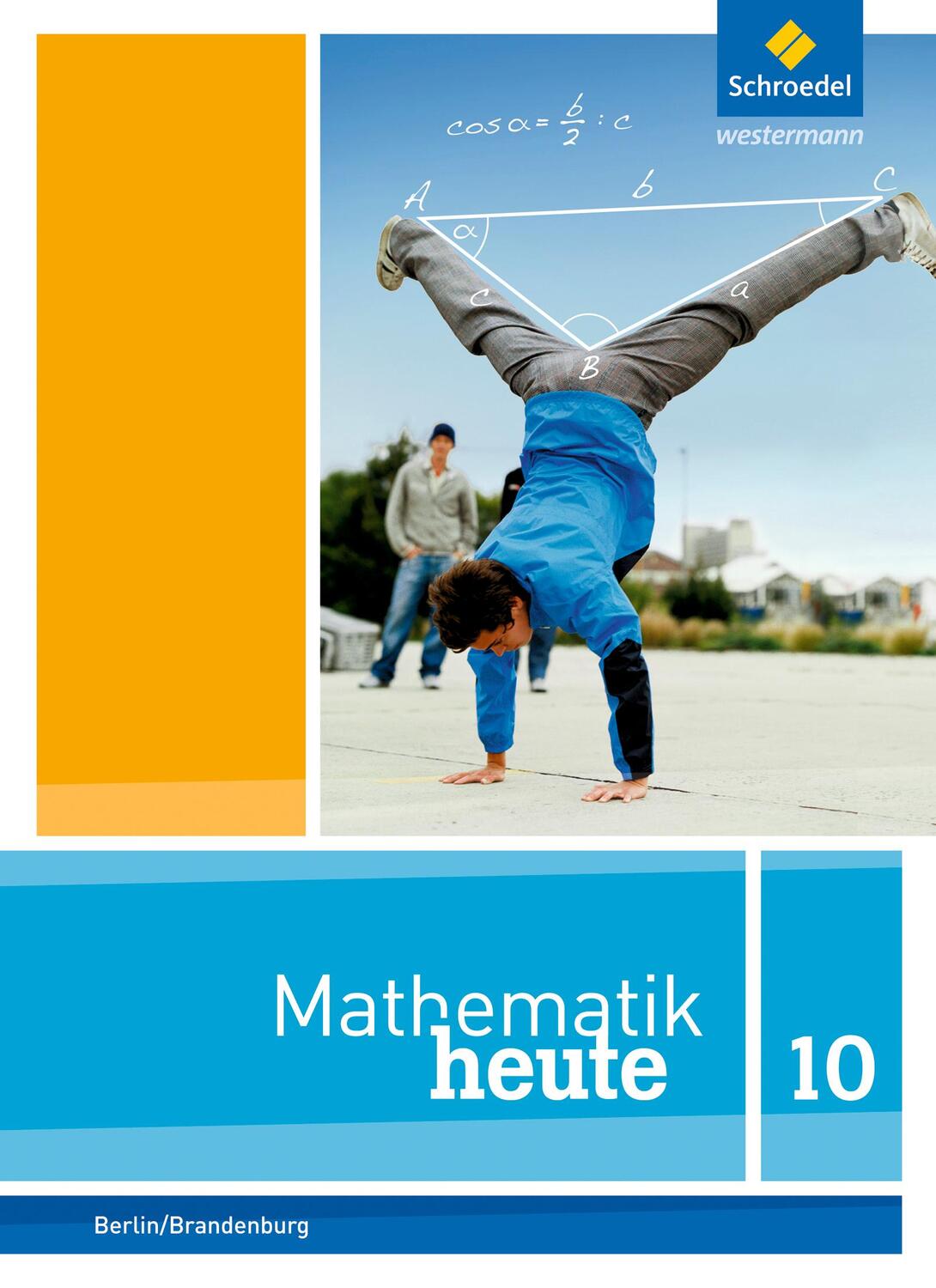 Cover: 9783507812819 | Mathematik heute 10. Schülerband. Berlin und Brandenburg | Buch | 2019