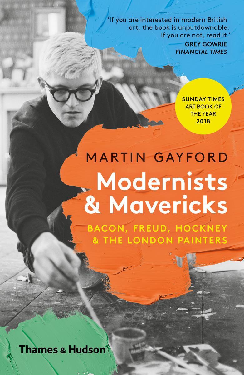 Cover: 9780500294703 | Modernists & Mavericks | Bacon, Freud, Hockney and the London Painters