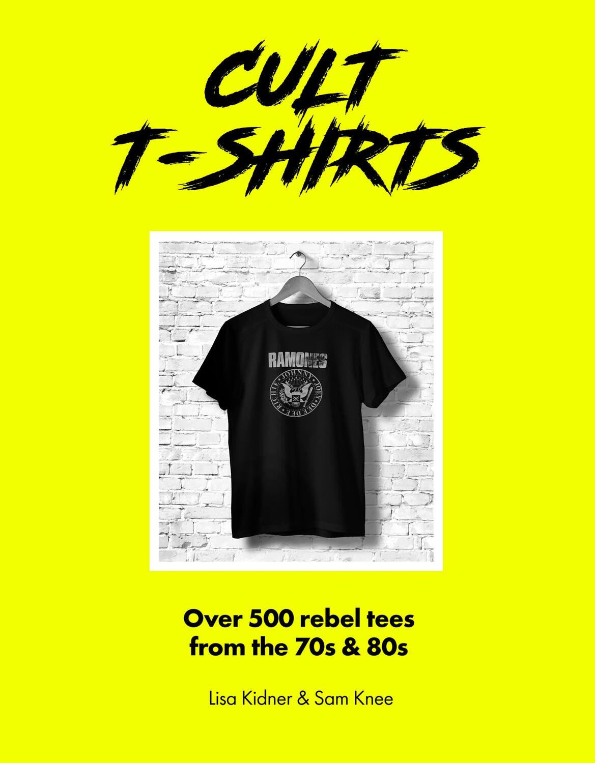 Cover: 9781802790986 | Cult T-Shirts | Over 500 rebel tees from the 70s and 80s | Buch | 2022