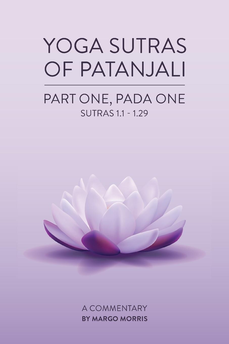 Cover: 9798990195202 | Yoga Sutras of Patanjali Part One, Pada One Sutras 1.1-1.29 A...