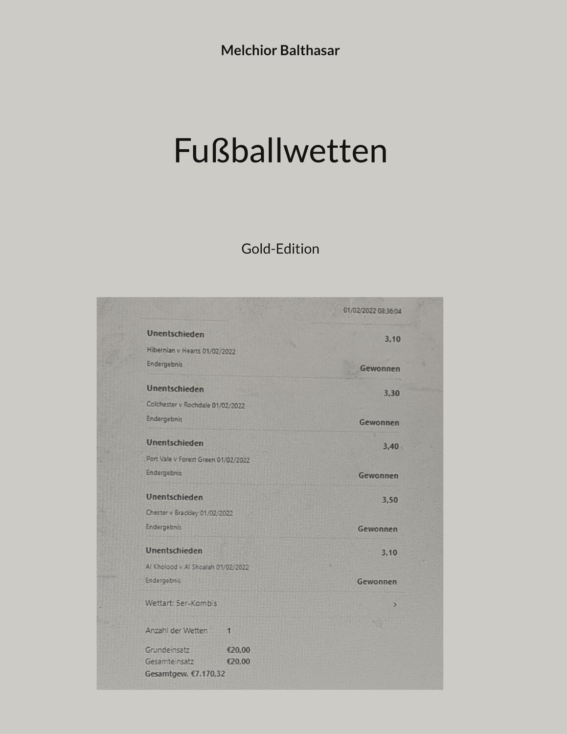 Cover: 9783754330173 | Fußballwetten | Gold-Edition | Melchior Balthasar | Buch | 48 S.