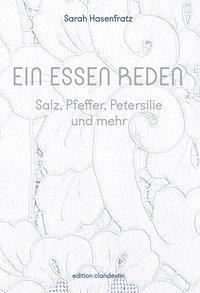Cover: 9783907262146 | Hasenfratz, S: Essen reden | Salz, Pfeffer, Petersilie und mehr | 2020