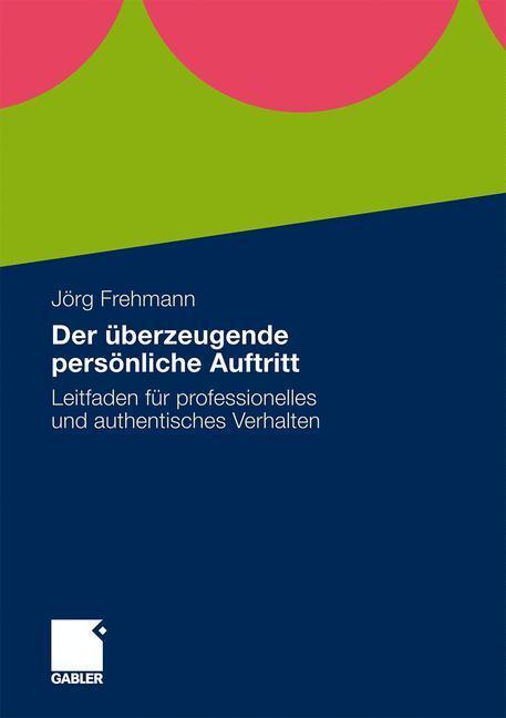 Cover: 9783834922519 | Der überzeugende persönliche Auftritt | Jörg Frehmann | Taschenbuch