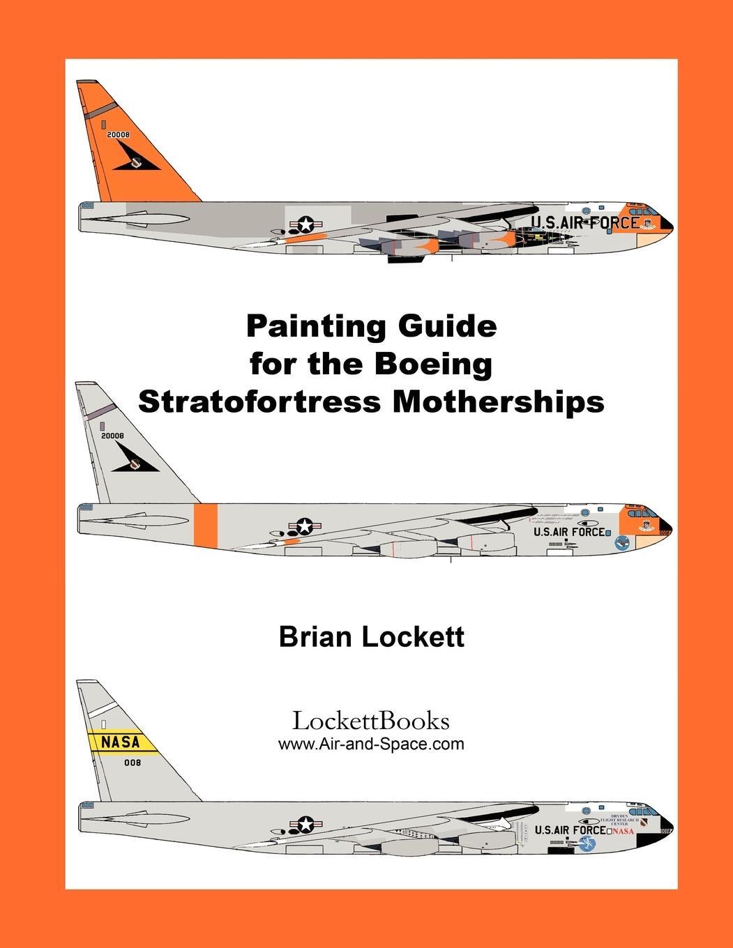 Cover: 9780578031101 | Painting Guide for the Boeing Stratofortress Motherships | Lockett