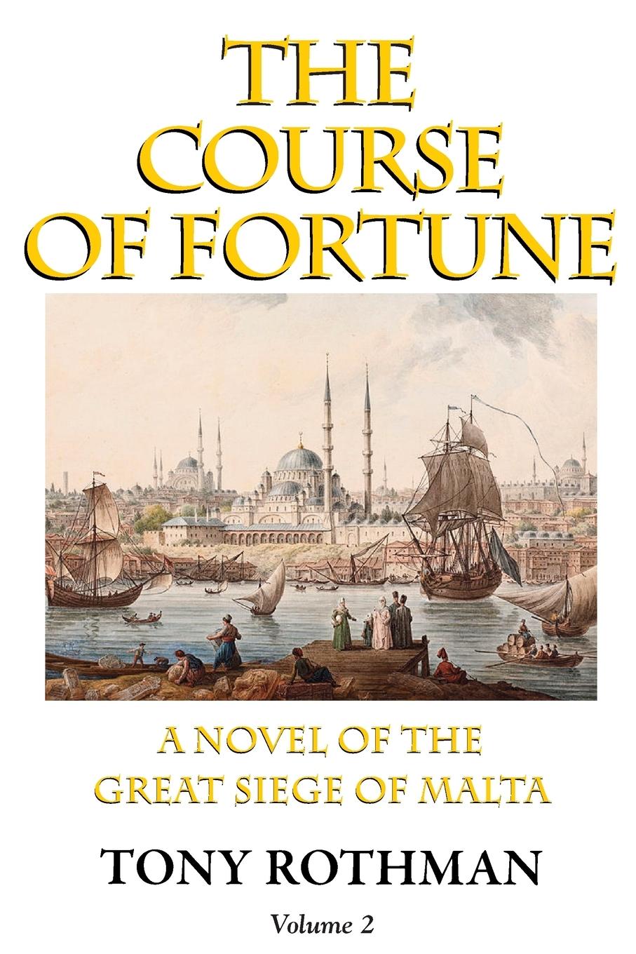 Cover: 9781899694259 | The Course of Fortune-A Novel of the Great Siege of Malta Vol. 2