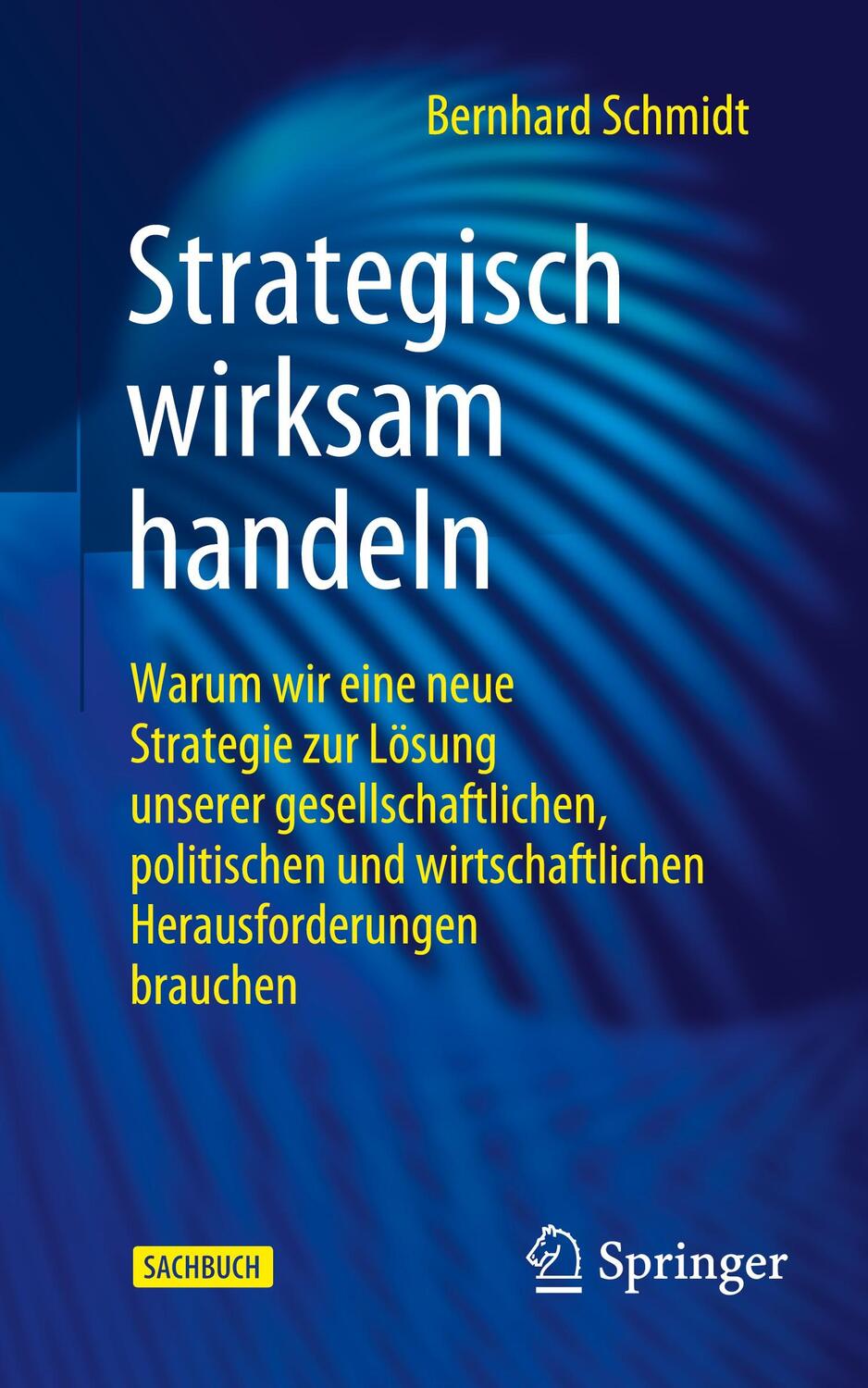 Cover: 9783658419035 | Strategisch wirksam handeln | Bernhard Schmidt | Taschenbuch | xi