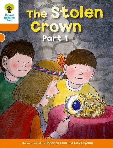 Cover: 9780198482987 | Oxford Reading Tree: Level 6: More Stories B: The Stolen Crown Part 1