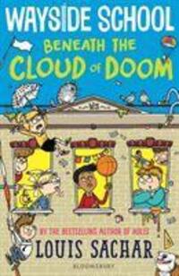 Cover: 9781526622006 | Wayside School - Beneath the Cloud of Doom | Wayside School 4 | Sachar