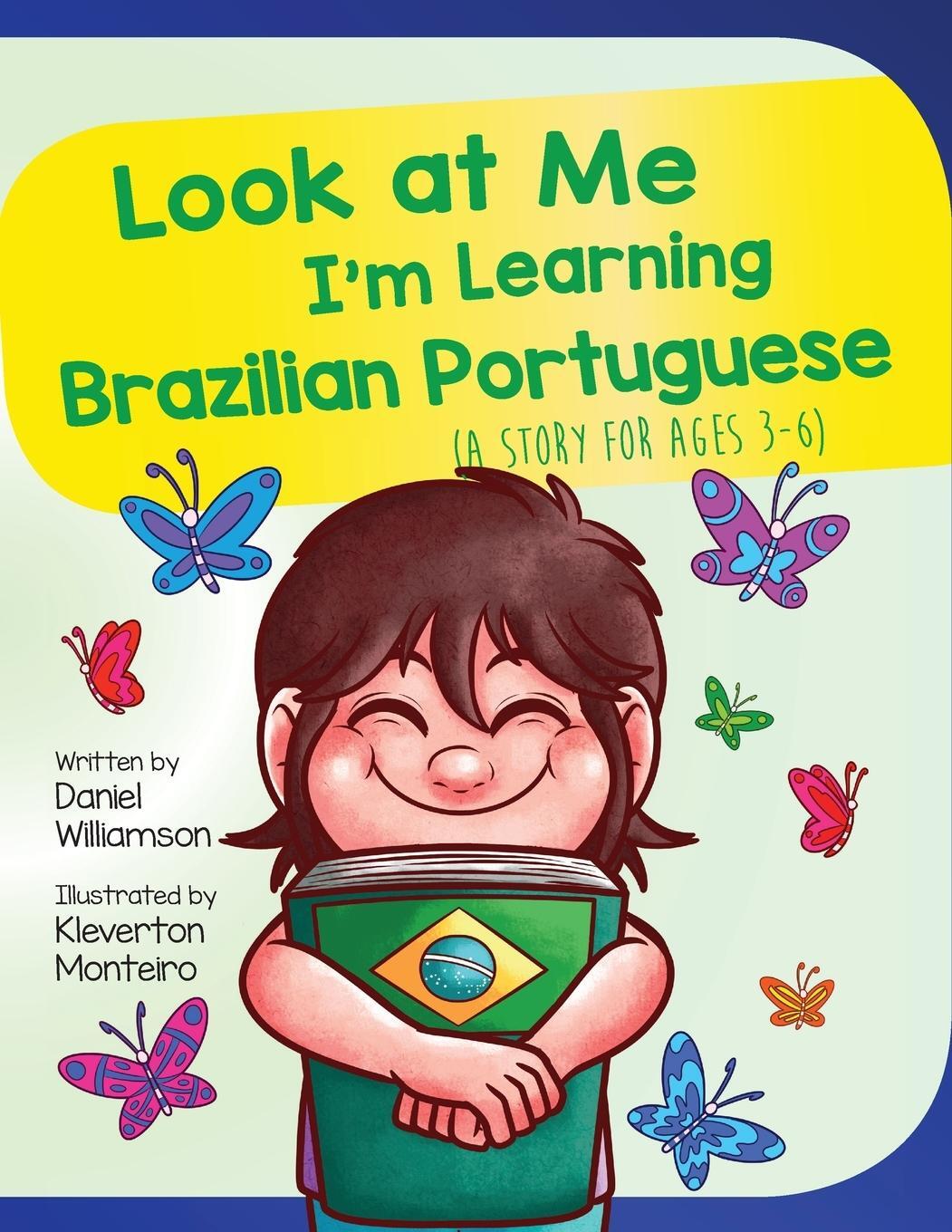 Cover: 9781916256354 | Look At Me I'm Learning Brazilian Portuguese | A Story For Ages 3-6